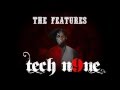 Tech N9ne - The Features