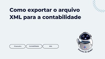 Como exportar o arquivo XML para a contabilidade