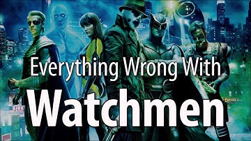 Everything Wrong With Watchmen In 17 Minutes Or Less