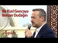 Agâh - Bir Kızıl Goncaya Benzer Dudağın