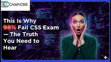 This Is Why 98 % Fail CSS Exam — The Truth You Need to Hear - Crash CSS