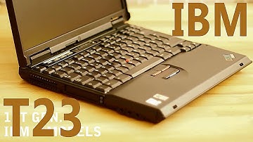 IBM ThinkPad T23 - restoration of an old flagship laptop