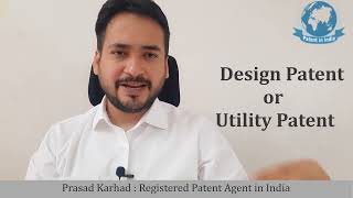 Do I need a Design Patent or a Utility Patent  how to decide:  video by Prasad Karhad