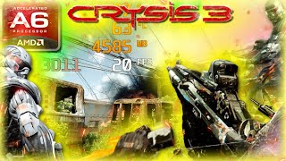 Crysis 3: Revisited (AMD A6, Radeon R4 Graphics) Low End PC (512MB)