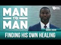 Finding His Own Healing | Dominic Lawson | Man to Man: A Wellness Series