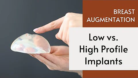 Breast Augmentation FAQ: Low Profile vs. High Prof...