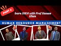 Chapter 4 Learn Human Resource Management (HRM) With Prof M.Hassan.khan