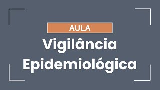 Vigilância  Epidemiológica