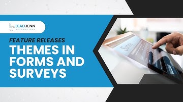 Themes in Forms and Surveys in LeadJenn Automations