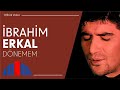 İbrahim Erkal - Dönemem (Official Video)