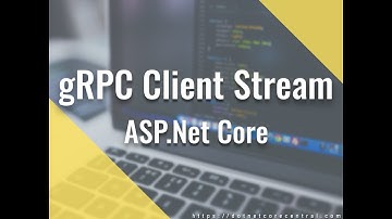 gRPC Client Stream (In ASP.NET Core)