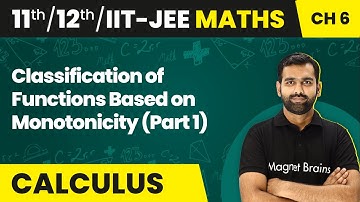 Classification of Functions Based on Monotonicity (Part 1) | Class 11/12/IIT-JEE Maths