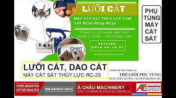 Giới thiệu 10 bộ LƯỠI CẮT, DAO CẮT lắp trên MÁY CẮT SẮT THỦY LỰC CẦM TAY RC25 | TRUNG QUỐC