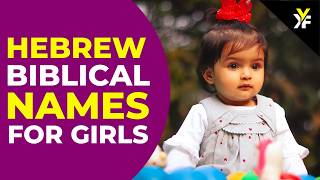 7 Hebrew Biblical Baby Girl Names Inspired by Courageous Women in the Bible | KYF Studio
