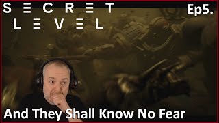 Secret Level Ep.5 'And They Shall Know No Fear' Warhammer REACTION