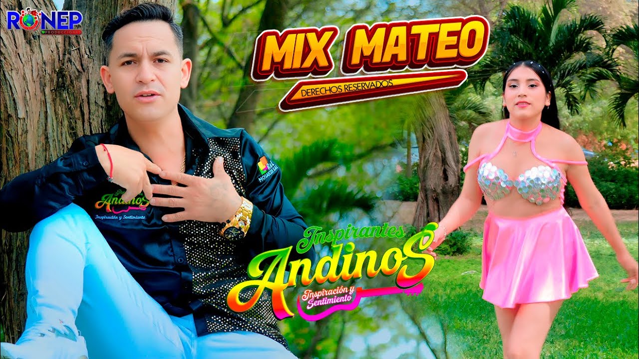 Inspirantes Andinos - Mix Mateo (D.R) | Vídeo Oficial