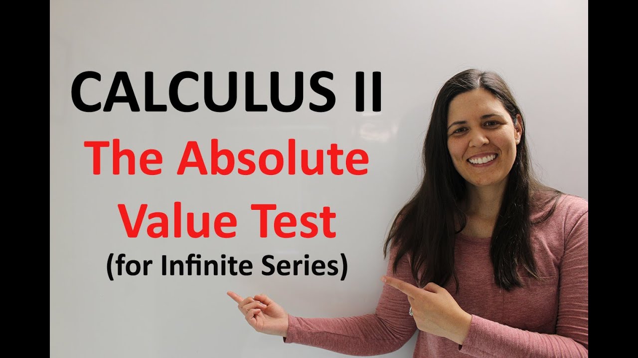 The Absolute Value Test for Infinite Series YouTube The Absolute Value Test for Infinite Series YouTube