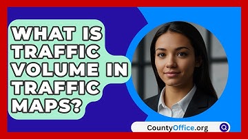What Is Traffic Volume In Traffic Maps? - CountyOffice.org