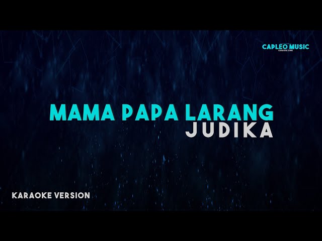 Judika – Mama Papa Larang (Karaoke Version) class=