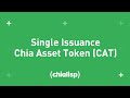 Single Issuance Chia Asset Token (CAT) | Chialisp