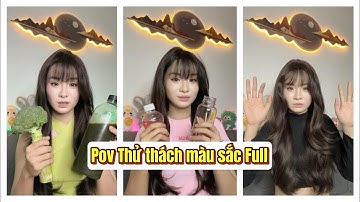 Lý Nguyễn Nhi / Pov Thử thách màu sắc Full