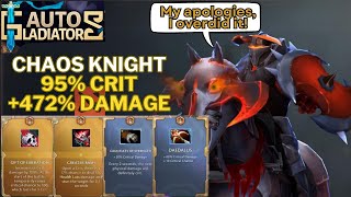 Chaos Knight INSANE CRIT build! Dota2 Auto Gladiators