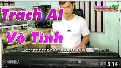 Hòa Tấu Trách Ai Vô Tình Nhạc Modern Talking - Nhạc Sống Cao Cấp- ÂM THANH CHẤT LƯỢNG CAO