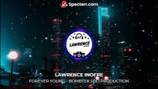 Forever Young | Bomb Remix | Lawrence Inofre Remix