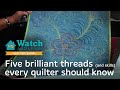 Five brilliant threads and skills every quilter should know - Watch & Learn Quilting Show Episode 1