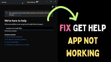 How to Fix Get Help App Not Working in Windows 11