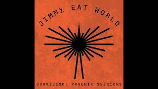 Jimmy Eat World Surviving Phoenix Sessions: Love Never