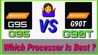 MediaTek Helio G90T Vs MediaTek Helio G95| | Helio G95 Vs Helio G90T | Which Is Better