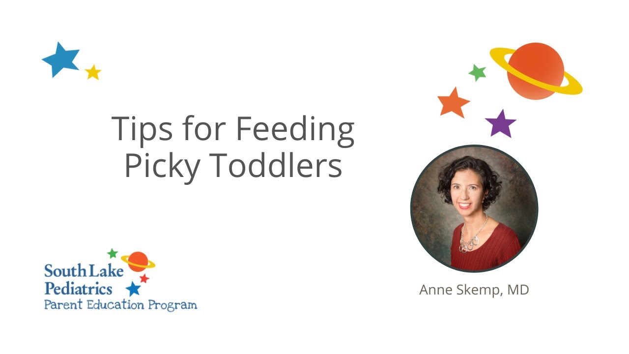 Tips for Feeding Picky Toddlers with Anne Skemp, MD, South Lake