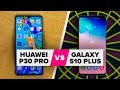 Huawei P30 Pro vs. Galaxy S10 Plus