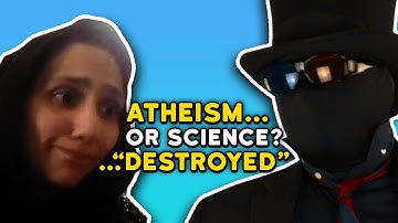 Has she DESTROYED atheism (with assumptions and conjecture)?