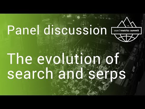 🇬🇧/🇺🇸-'the-evolution-of-search-and-serps'---panel-discussion---searchmetrics-summit-2017