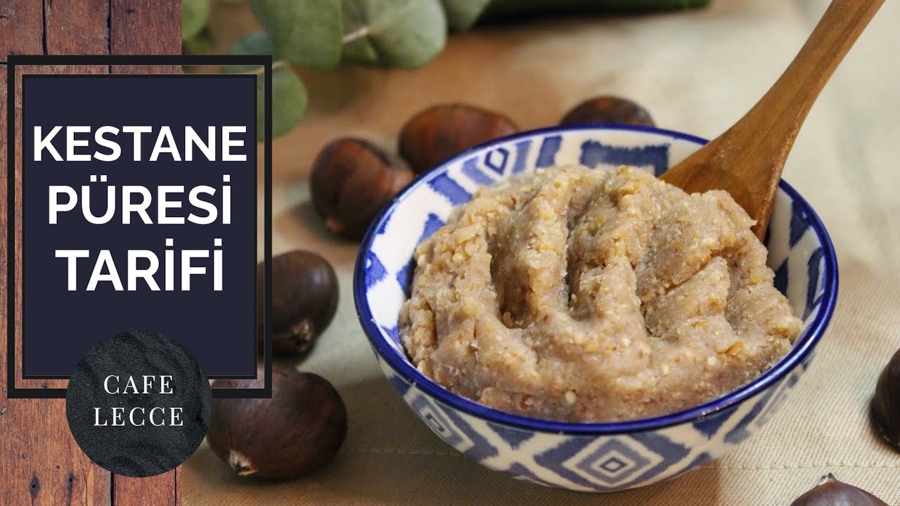 KESTANE PÜRESİ NASIL YAPILIR? / Kestane ezmesi tarifi / Kahvaltılık Tarifler / Chestnut Puree Recipe