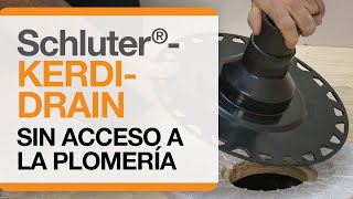 Cómo instalar de Schluter®-KERDI-DRAIN sin acceso a la plomería.