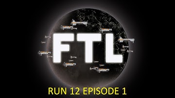 Faster Than Light - Run 12  - Episode 1/2 - Rock Cruiser Type A