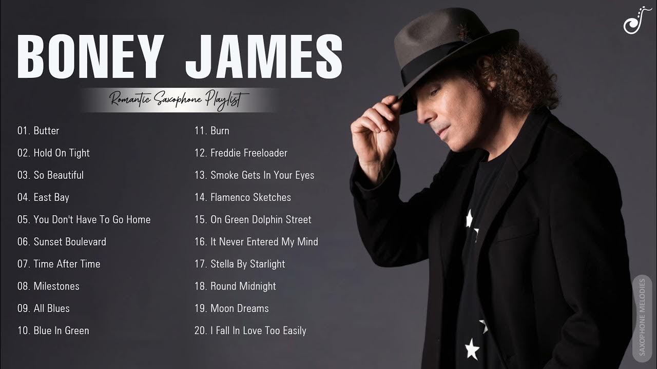 Boney James Greatest Hits Playlist Boney James Best Saxophone Songs