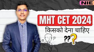 MHT CET 2024 किसको देना चाहिए ? Best Guidance By NIE #newindianera #achieversbatch