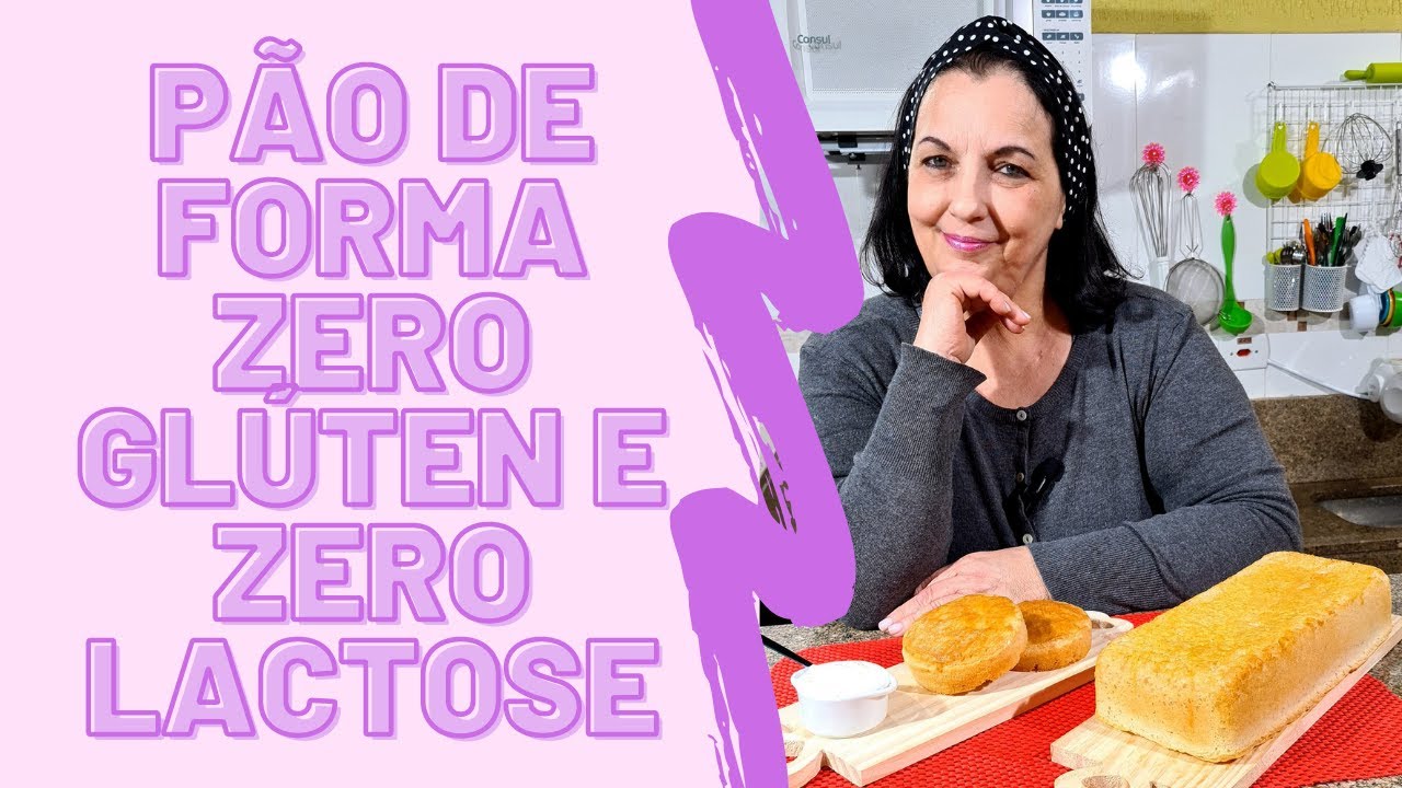 Pão de Forma ZERO GLÚTEN e ZERO LACTOSE