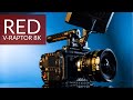 RED V-Raptor : 8k 120 fps, 4k 300 fps et 2k 600 fps !