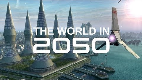 The World in 2050 | sqasnaqvi