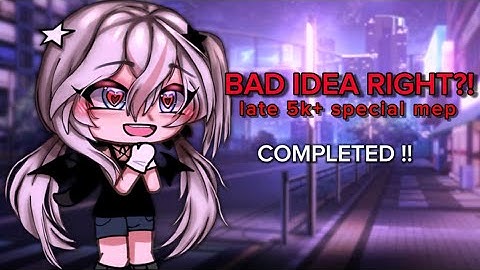 [❤️‍🩹] 𝘽𝘼𝘿 𝙄𝘿𝙀𝘼 𝙍𝙄𝙂𝙃𝙏 𝙈𝙀𝙋 ?!— COMPLETED‼️[]|| LATE 5K SPECIAL,, READ DESC📢// #badidearightmep