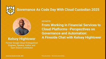 Keynote: Perspectives on Cloud Governance and Automation: A Fireside Chat with Kelsey Hightower