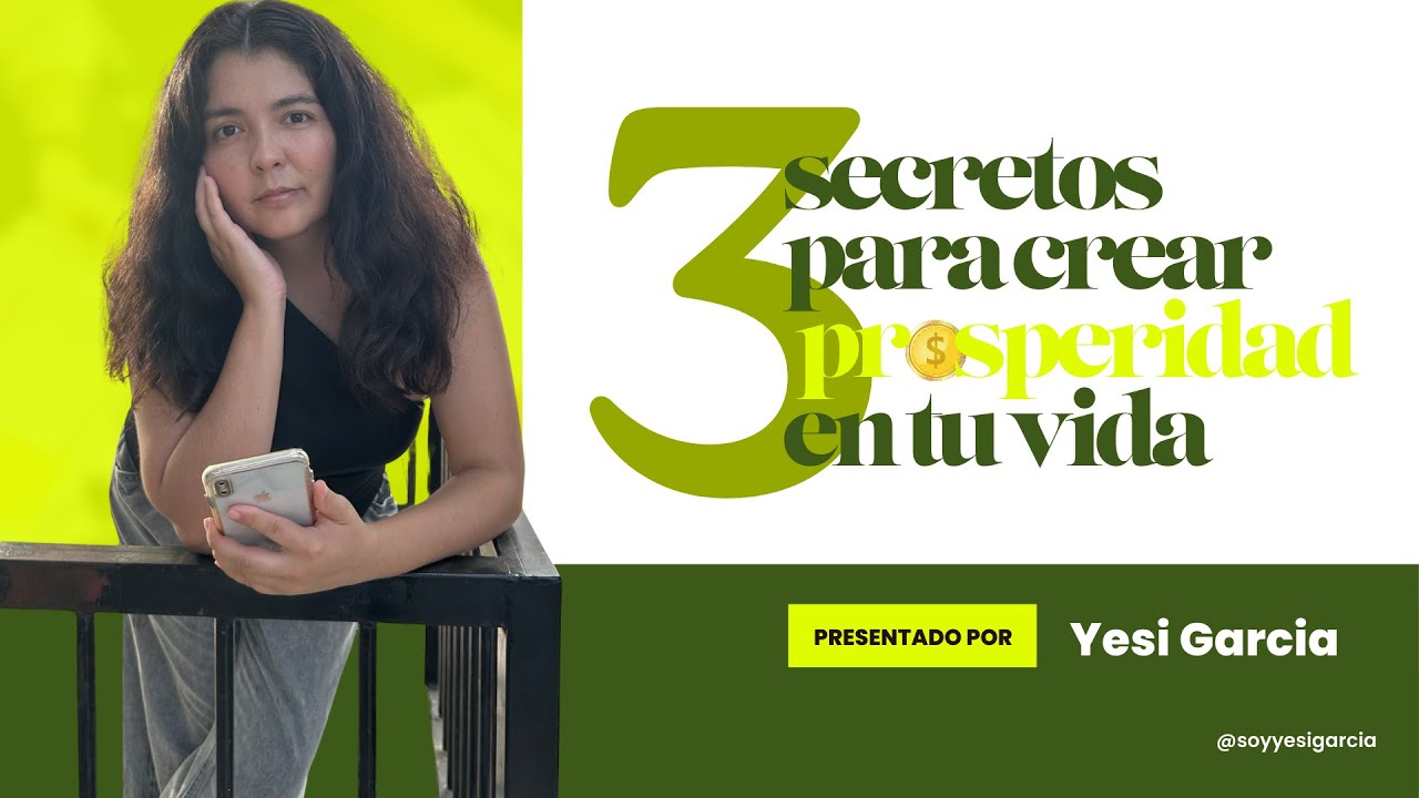 3 Secretos Para Crear Prosperidad En Tu Vida. - YouTube