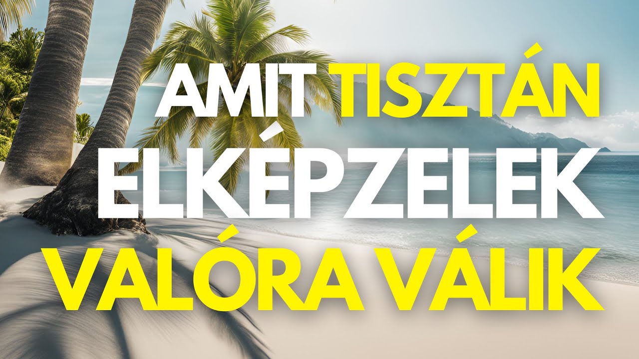 Neville Goddard Megerősítések - A Vágyak Beteljesítésének Kulcsa – Tudatalatti Programozás