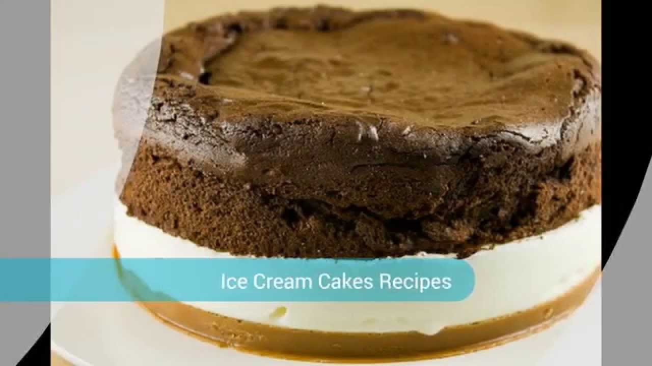 Best Ice Cream Cakes Recipes YouTube
