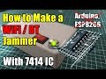 How to Make Bluetooth and WiFi Jammer with | 74HC14 초간단 와이파이 재머 만들기